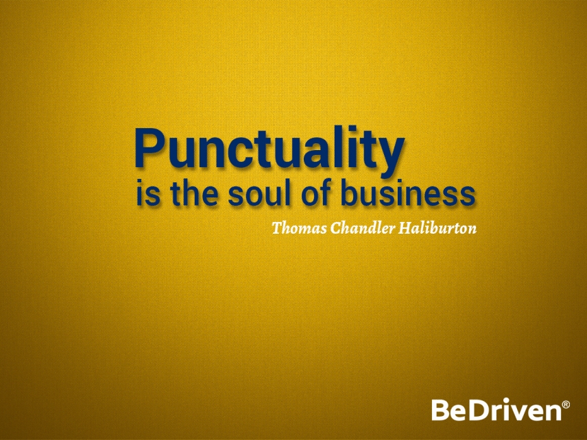 Punctuality Quotes by Be Driven
