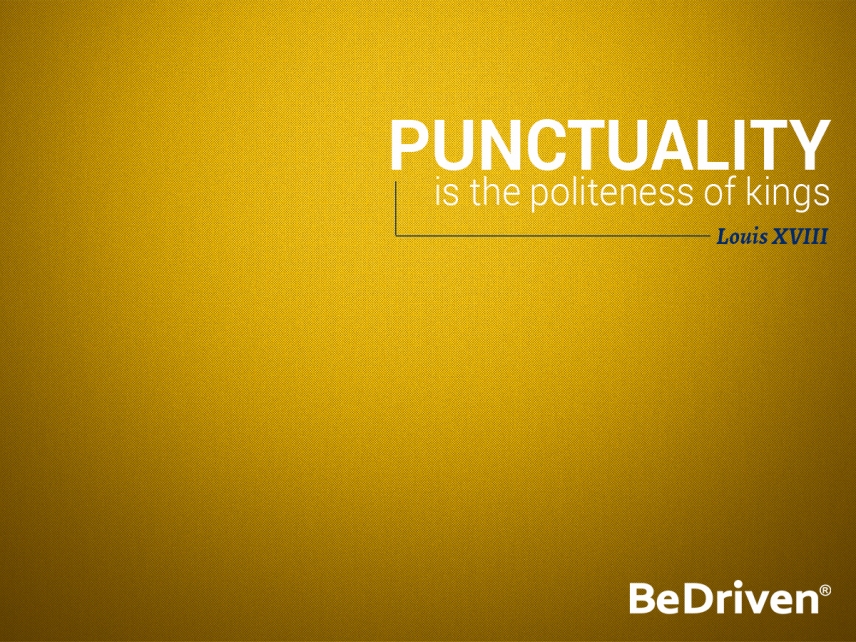 Punctuality Quotes by Be Driven